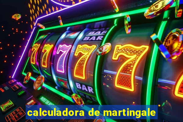 calculadora de martingale